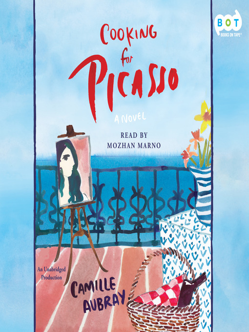 Title details for Cooking for Picasso by Camille Aubray - Wait list